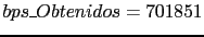 $ bps\_Obtenidos=701851$