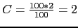 $ C=\frac{100*2}{100} = 2$