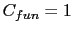 $ C_{fun}=1$